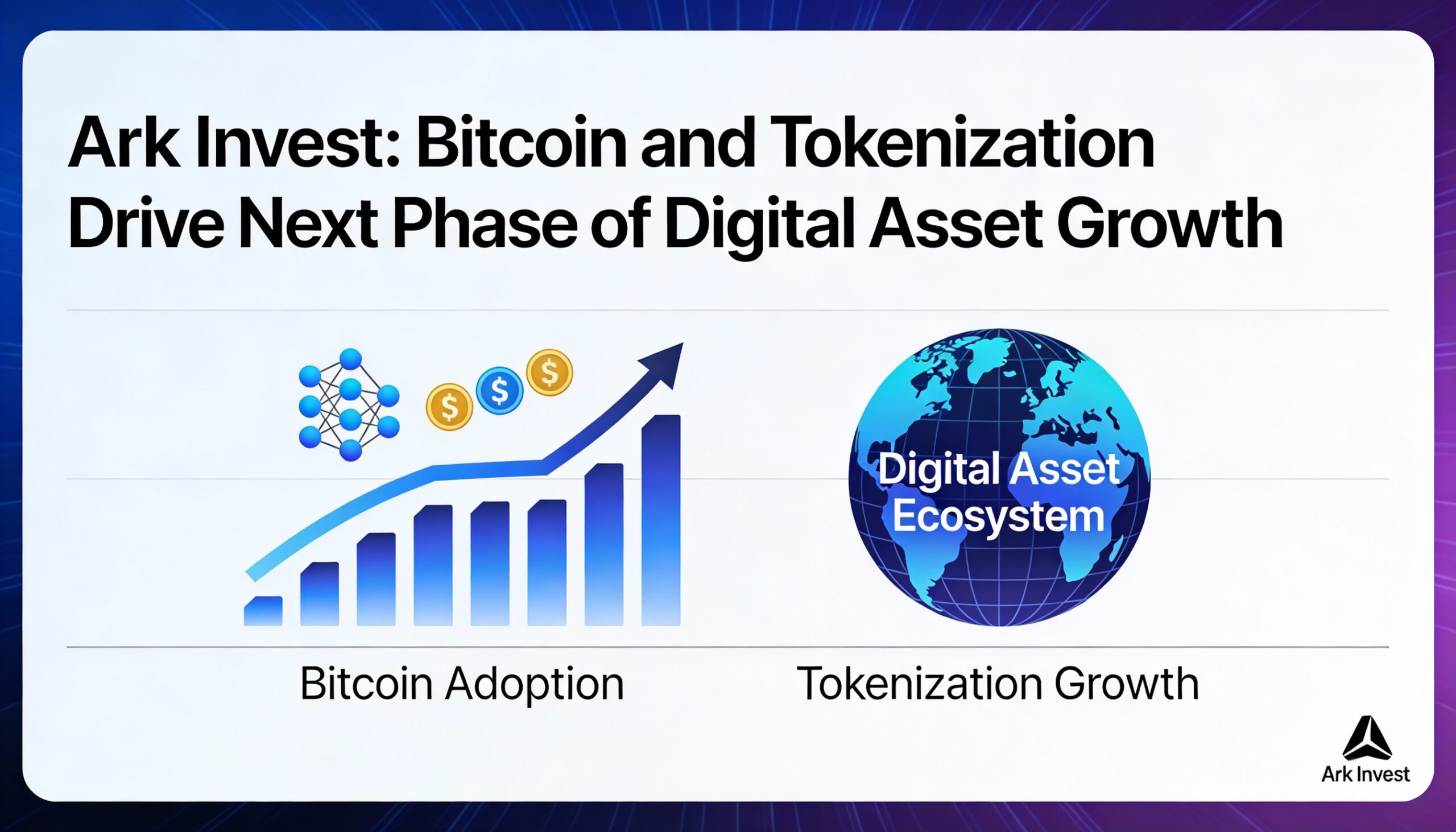 Ark Invest bets on bitcoin and tokenization to drive the next leg of digital asset growth