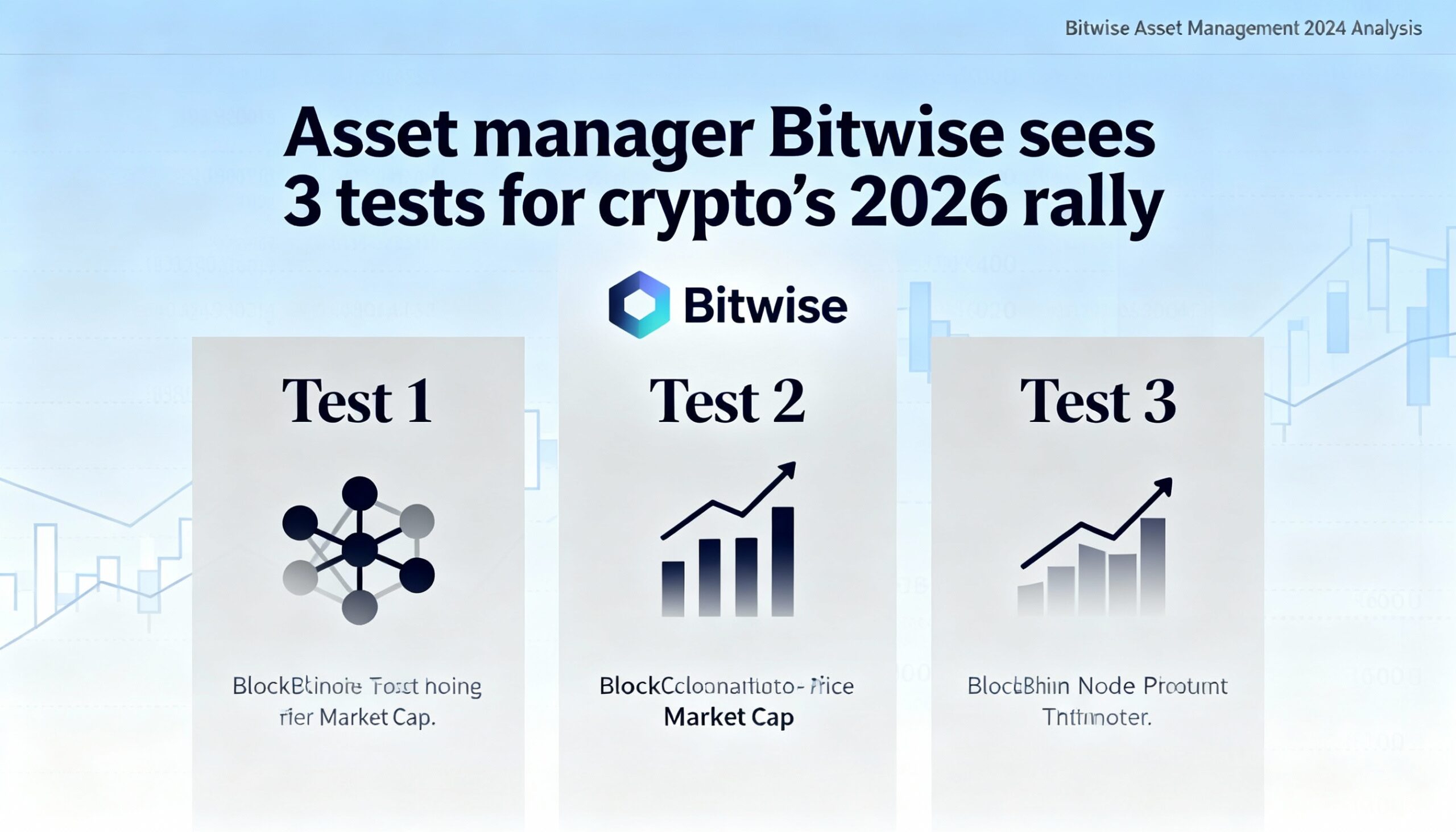 According to asset manager Bitwise, crypto faces three tests in 2026